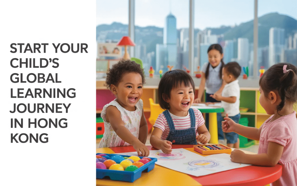 International Preschool in Hong Kong: The First Step Toward Global Learning